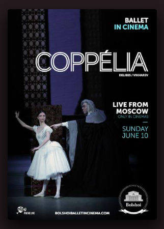 Coppelia, live relay from Moscow Bolchoi Ballet.
